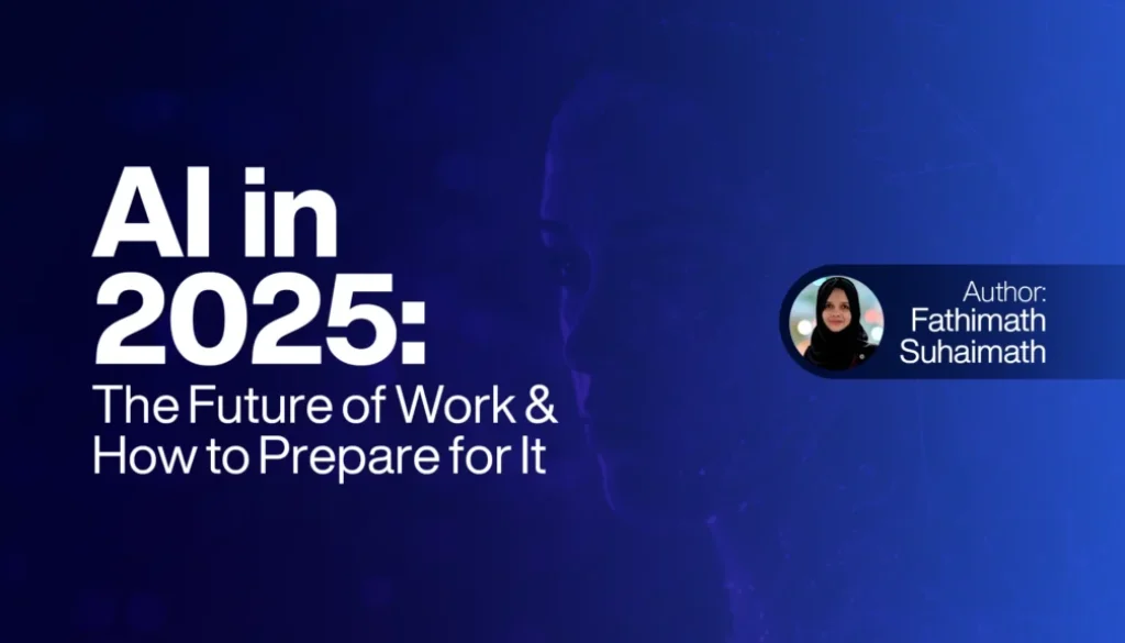 AI in 2025 The Future of Work and How to Prepare for It