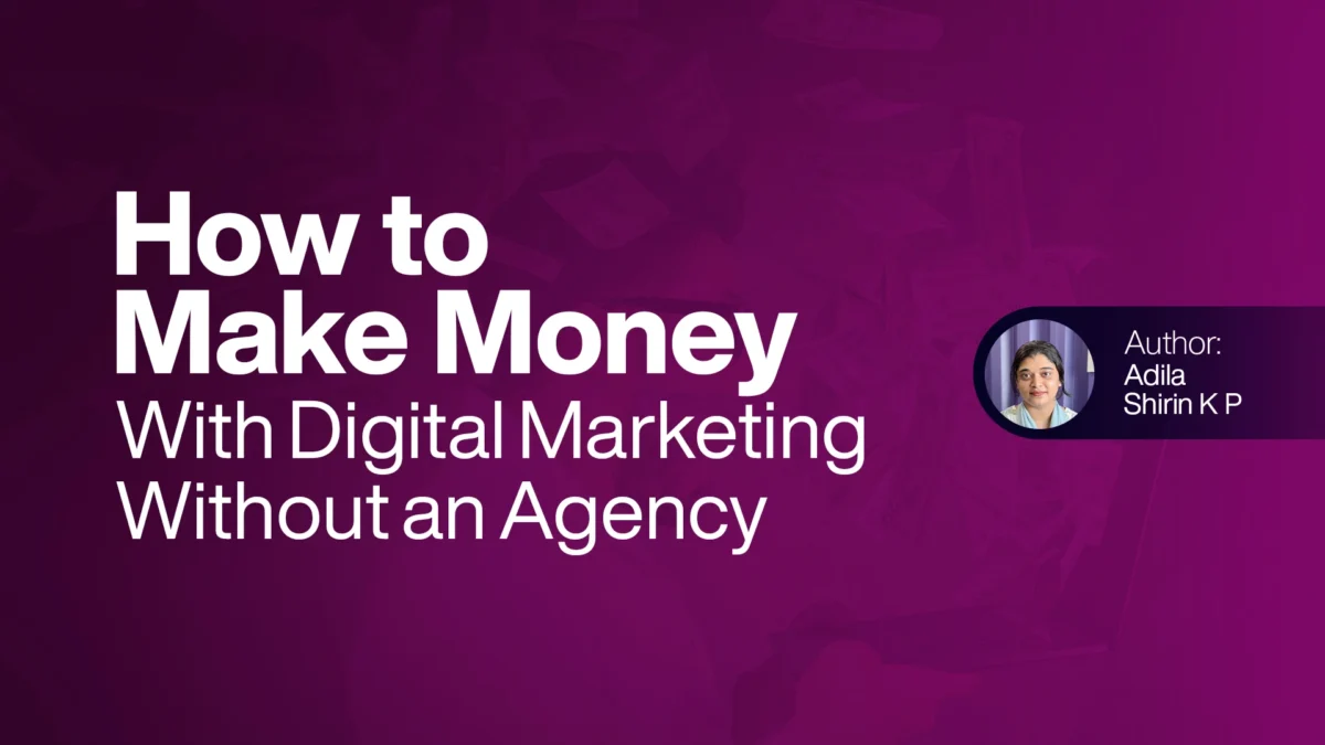 How to Make Money with Digital Marketing Without an Agency