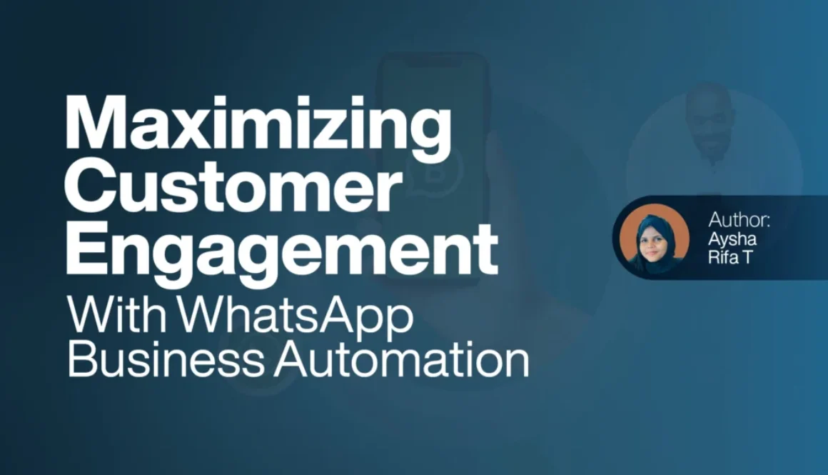 Maximizing Customer Engagement with WhatsApp Business Automation