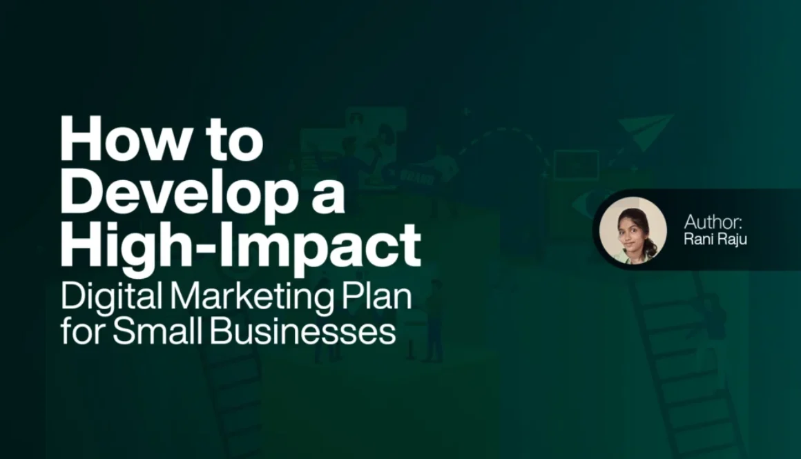 How to Develop a High-Impact Digital Marketing Plan for Small Businesses