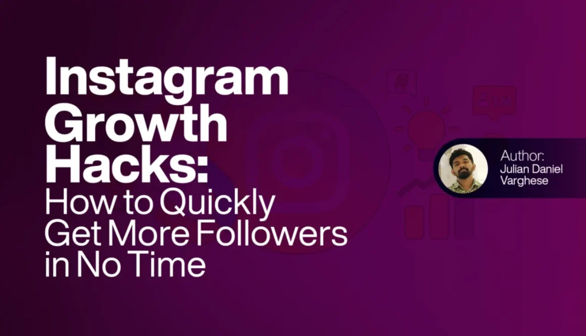 Instagram Growth Hacks How to Quickly Get More Followers in No Time