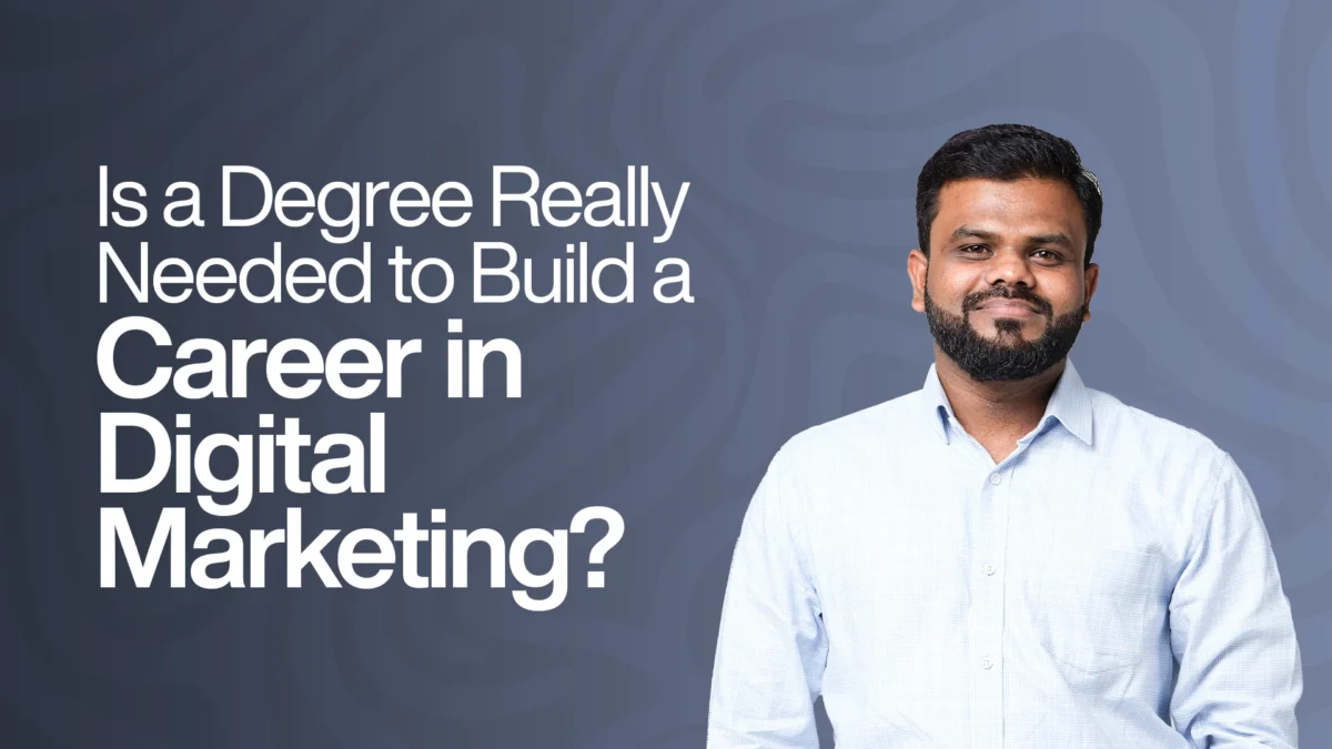 Is a Degree Really Needed to Build a Career in Digital Marketing