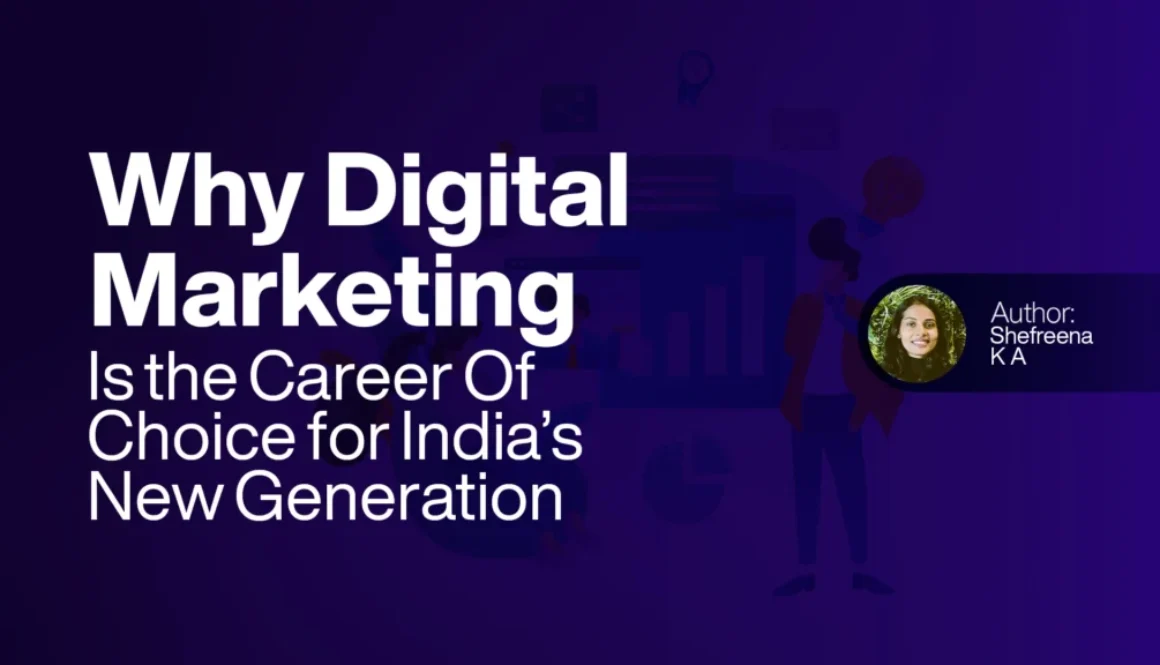 Why Digital Marketing Is the Career Of Choice for India’s New Generation