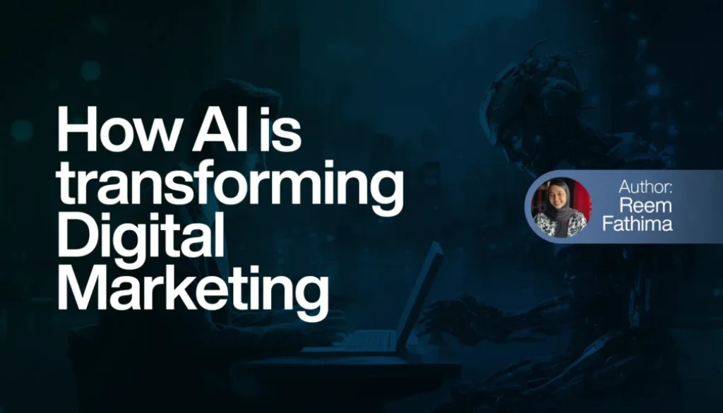 How AI is Transforming Digital Marketing