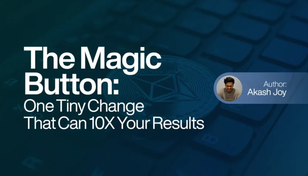 One Tiny Change That Can 10X Your Results