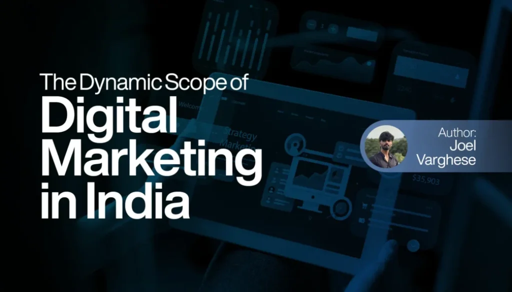 The Dynamic Scope of Digital Marketing in India