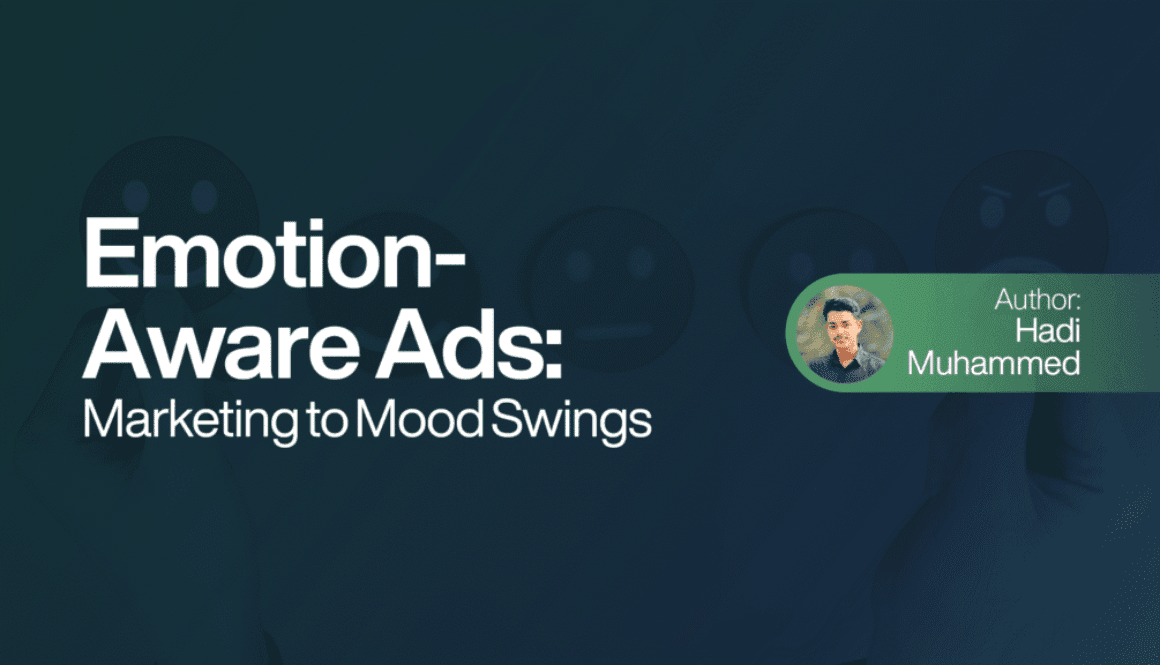 Emotion-Aware Ads: Marketing to Mood Swings