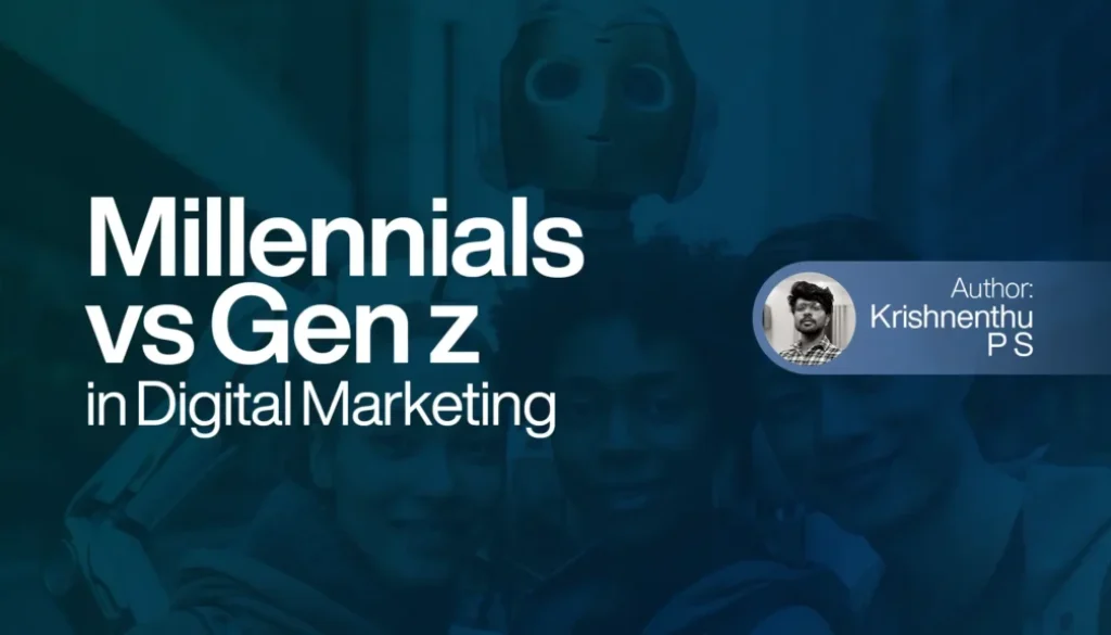 Millennials vs Gen Z in Digital Marketing