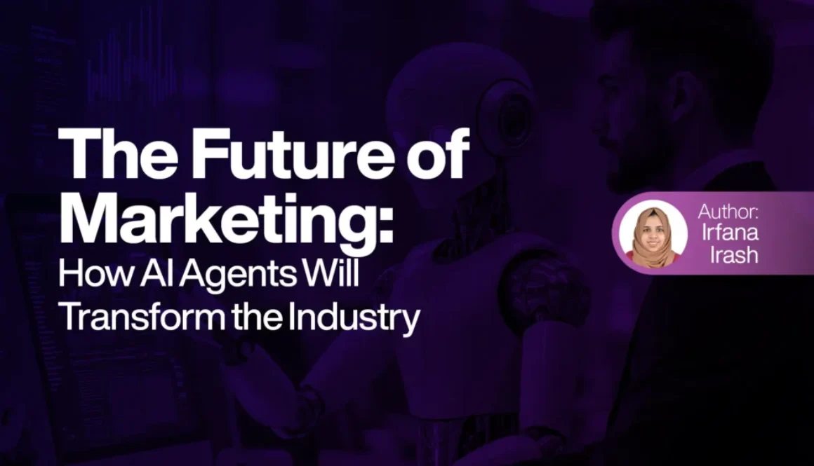 The Future of Marketing: How AI Agents Will Transform the Industry