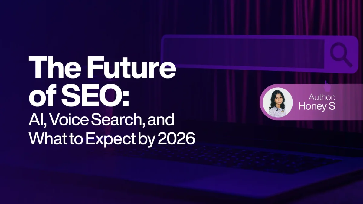 The Future of SEO: AI, Voice Search, and What to Expect by 2026