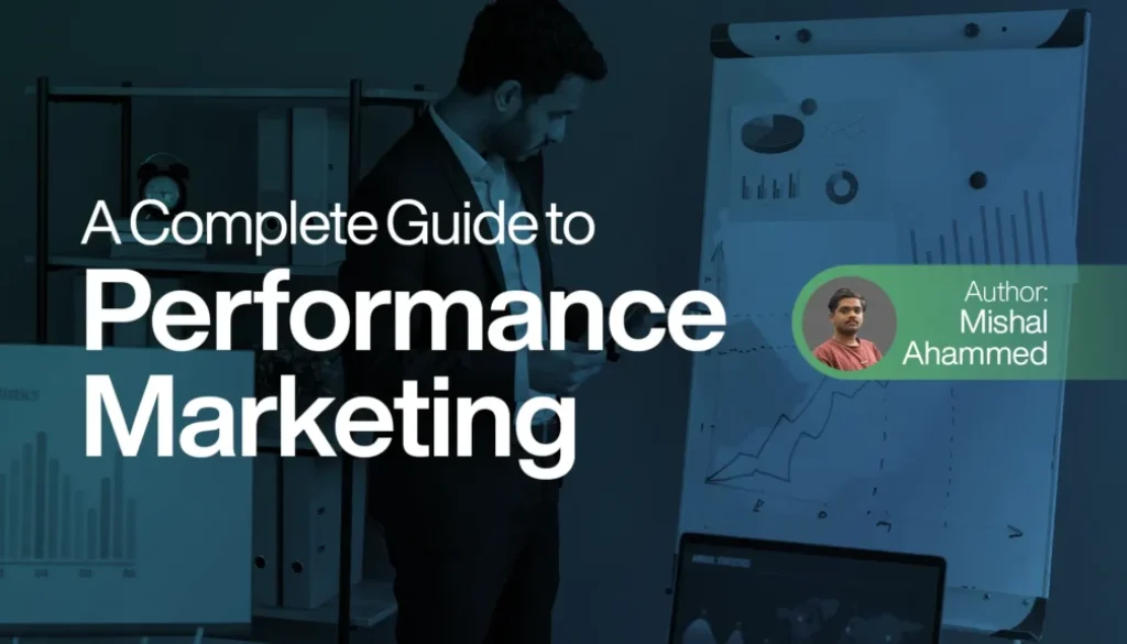 A Complete Guide to Performance Marketing