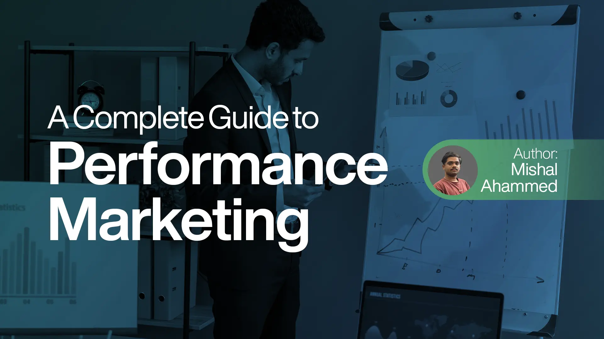 A Complete Guide to Performance Marketing