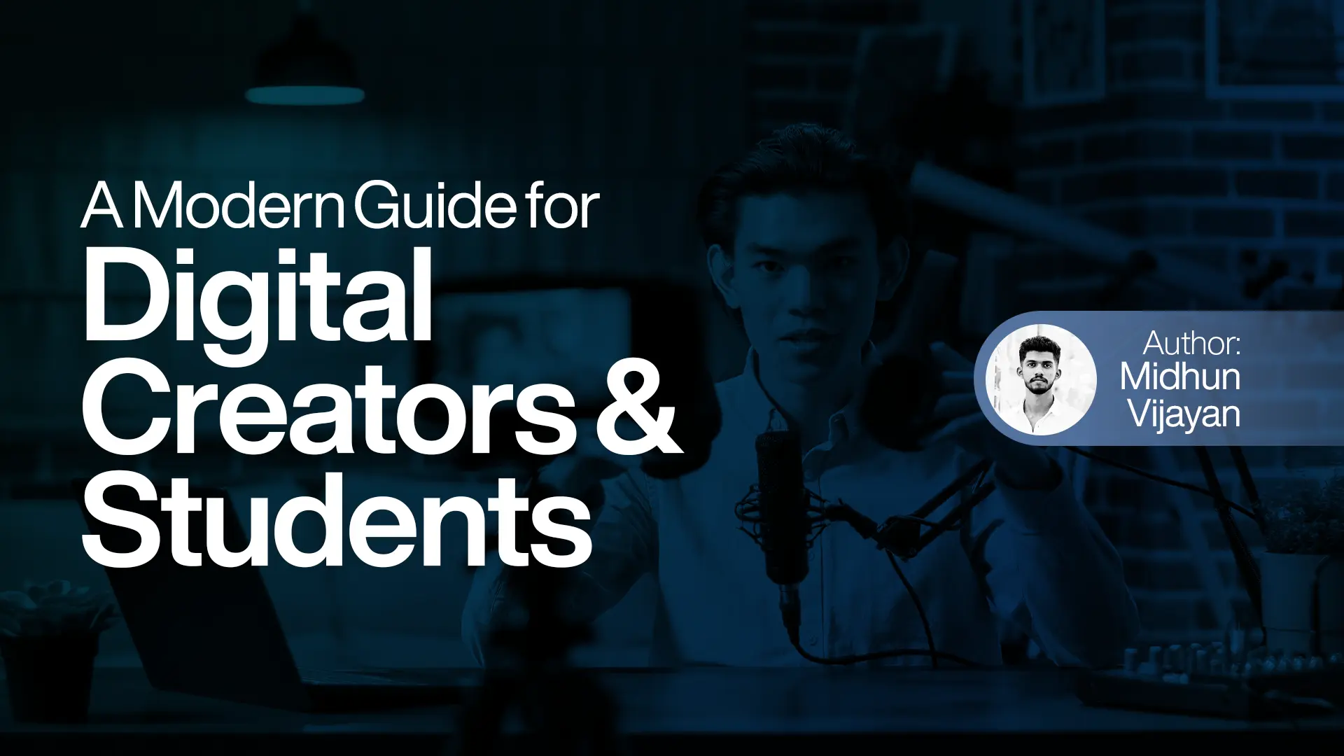 A Modern Guide for Digital Creators and Students