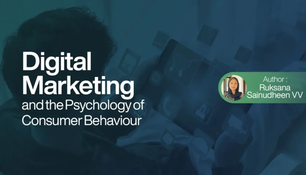 DIGITAL MARKETING AND THE PSYCHOLOGY OF CONSUMER BEHAVIOR