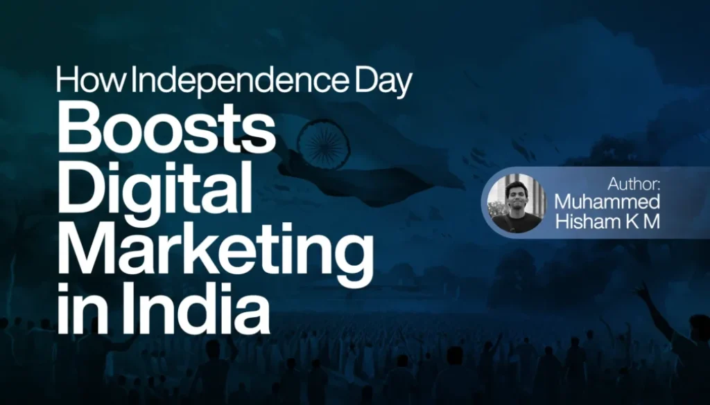 How Independence Day Boosts Digital Marketing in India