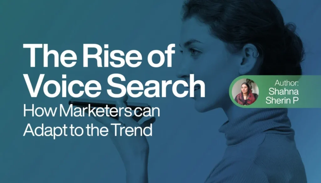 The Rise of Voice Search How Marketers Can adapt to the Trend