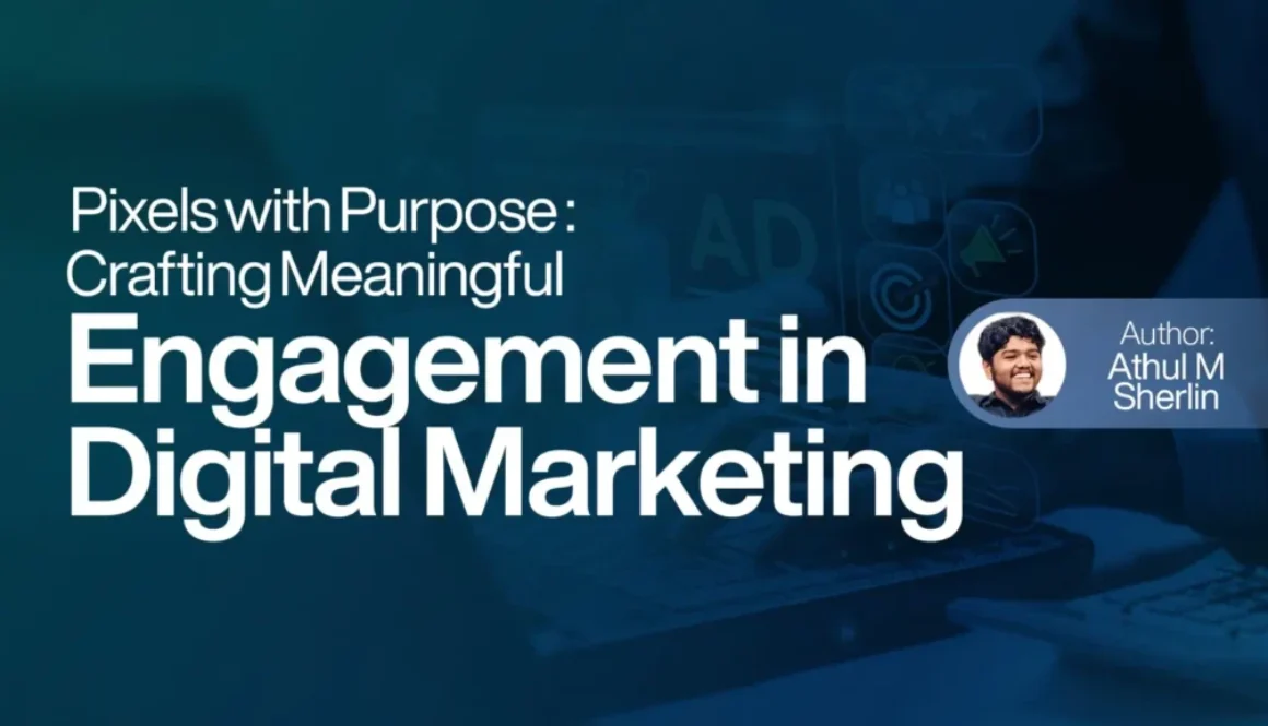 Crafting Meaningful Engagement in Digital Marketing