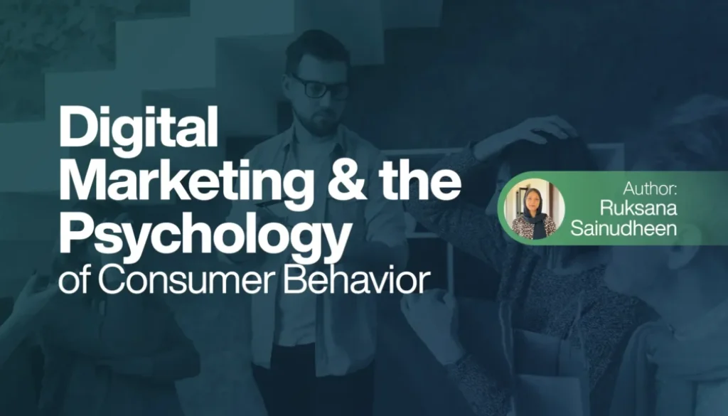Digital Marketing and the psychology of Consumer Behavior