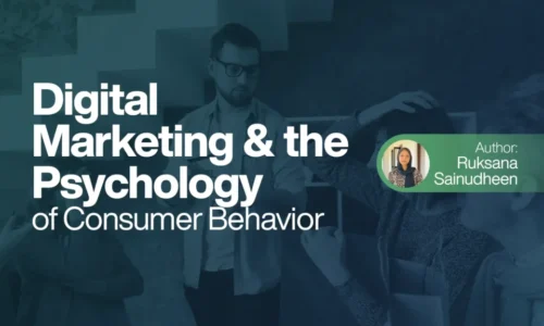 Digital Marketing and the psychology of Consumer Behavior