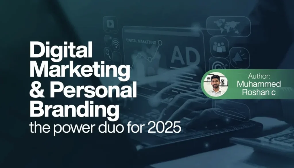 Digital marketing & Personal Branding the power duo for 2025