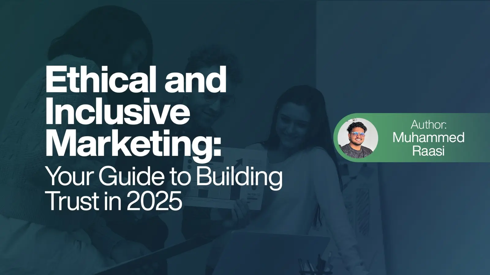 Ethical and Inclusive Marketing