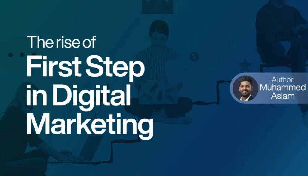First Step in Digital Marketing Where Every Journey Begins