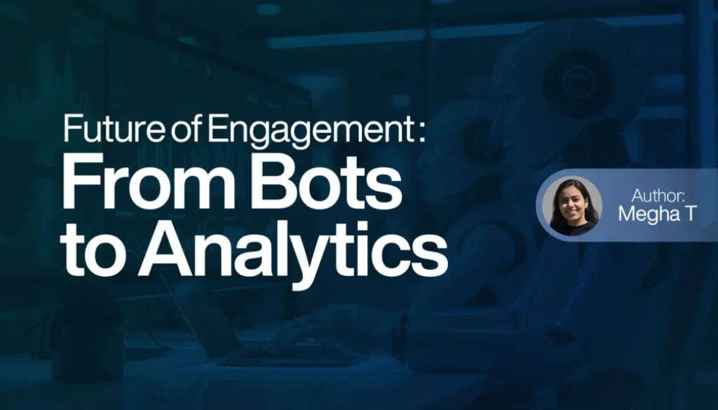 Future of Engagement From Bots to Analytics