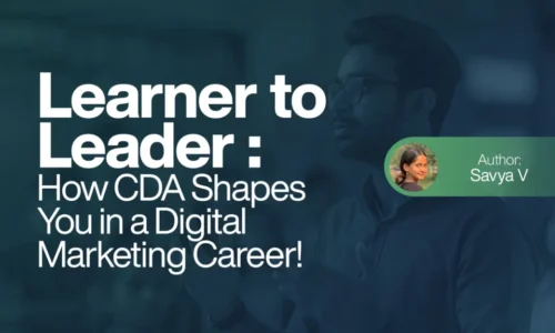 How CDA Shapes You in a Digital Marketing Career