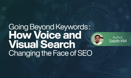 How Voice and Visual Search are Changing the Face of SEO