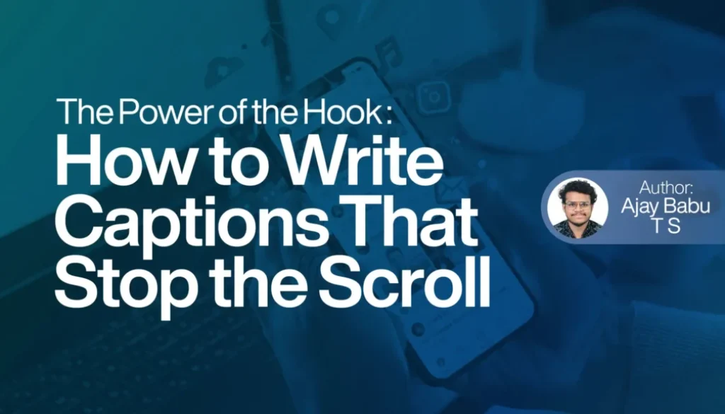 How to Write Captions That Stop the Scroll