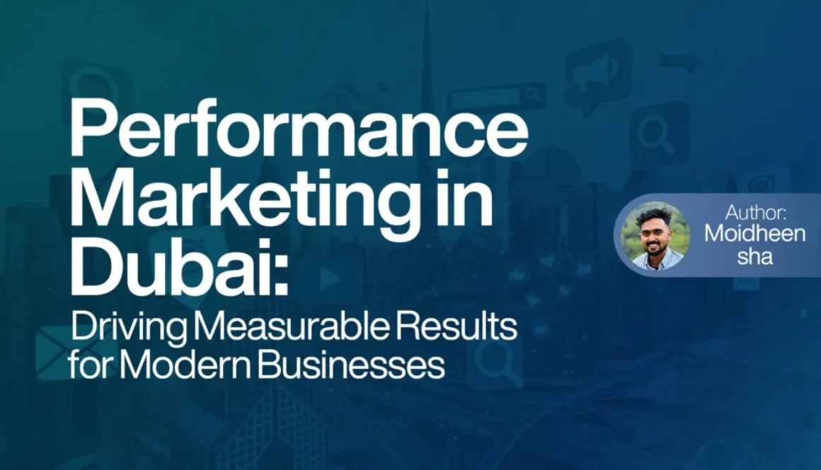 Performance Marketing in Dubai Driving Measurable Results for Modern Businesses