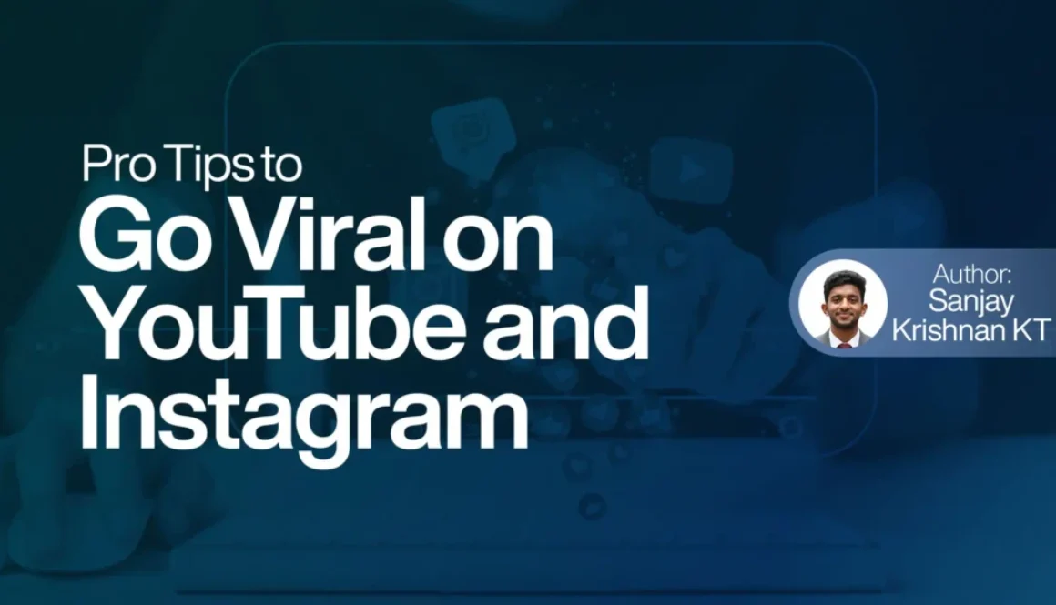 Pro Tips to Go Viral on YouTube and Instagram