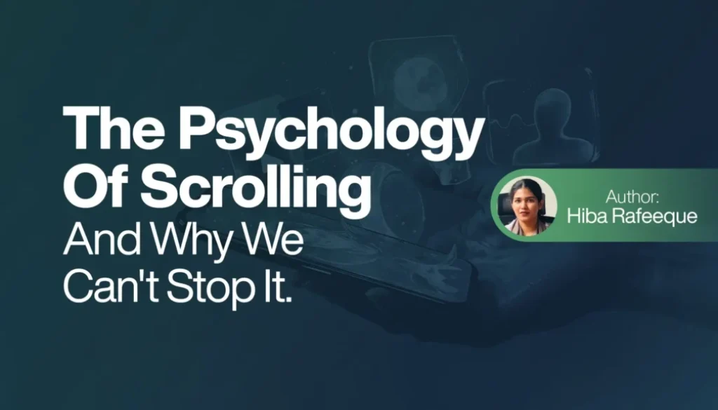 The Psychology Of Scrolling And Why We Can't-Stop It