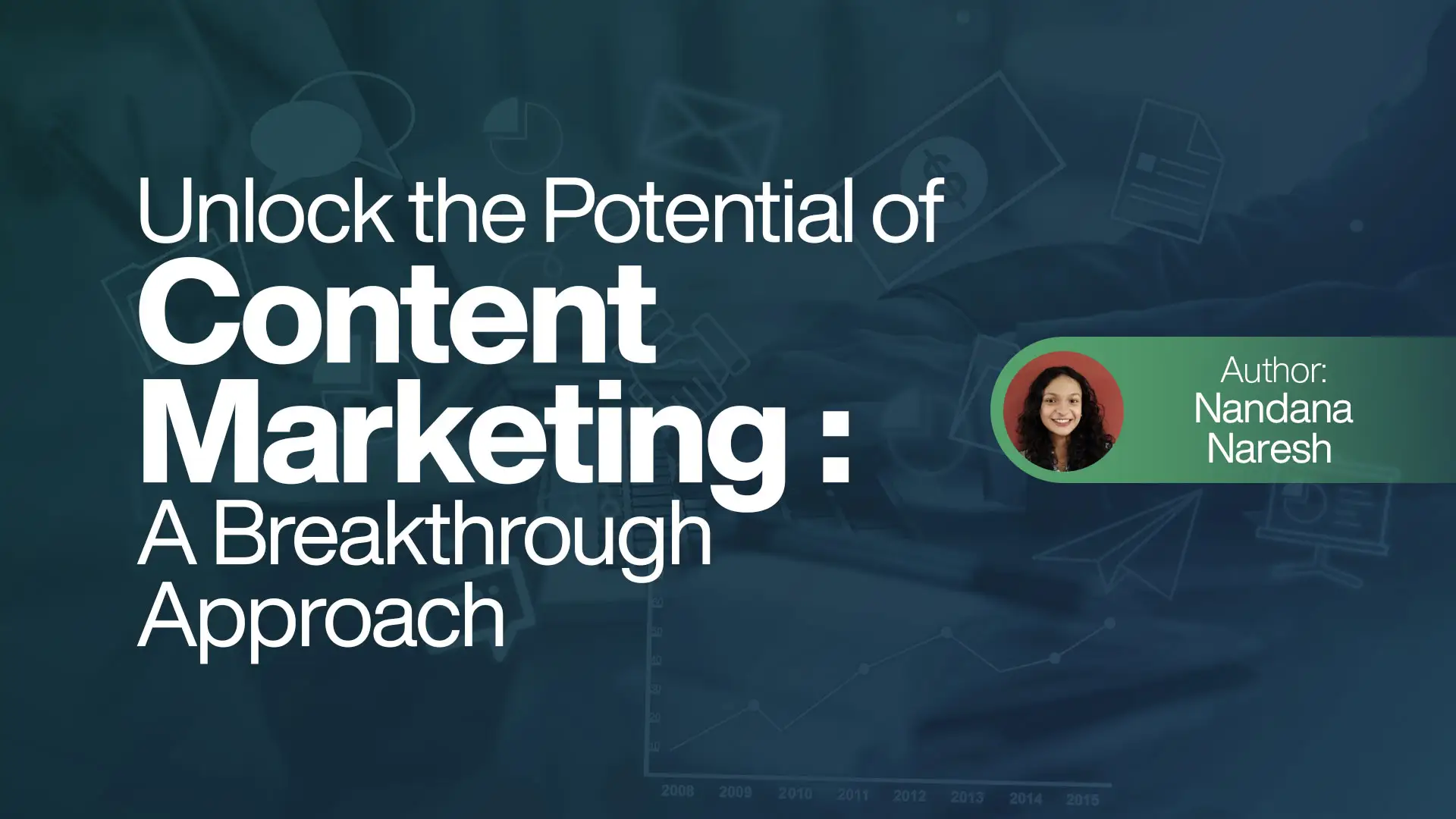 Unlock the Potential of Content Marketing