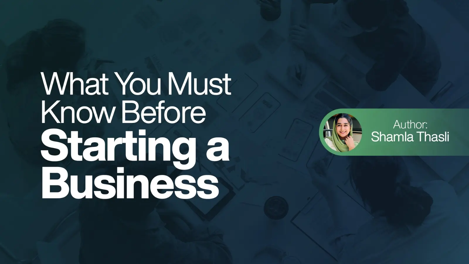 What You Must Know Before Starting a Business