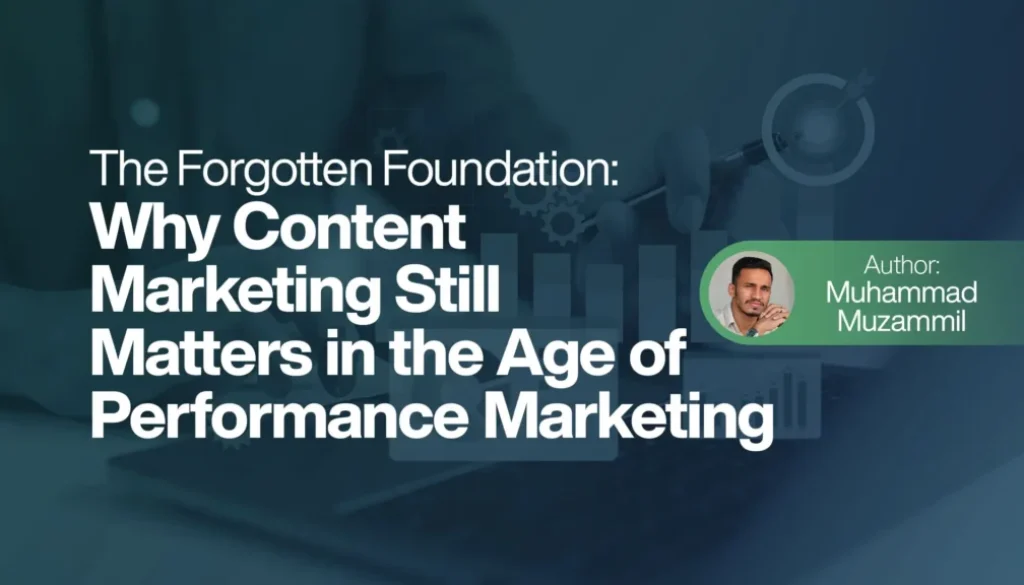 Why Content Marketing Still Matters in the Age of Performance Marketing