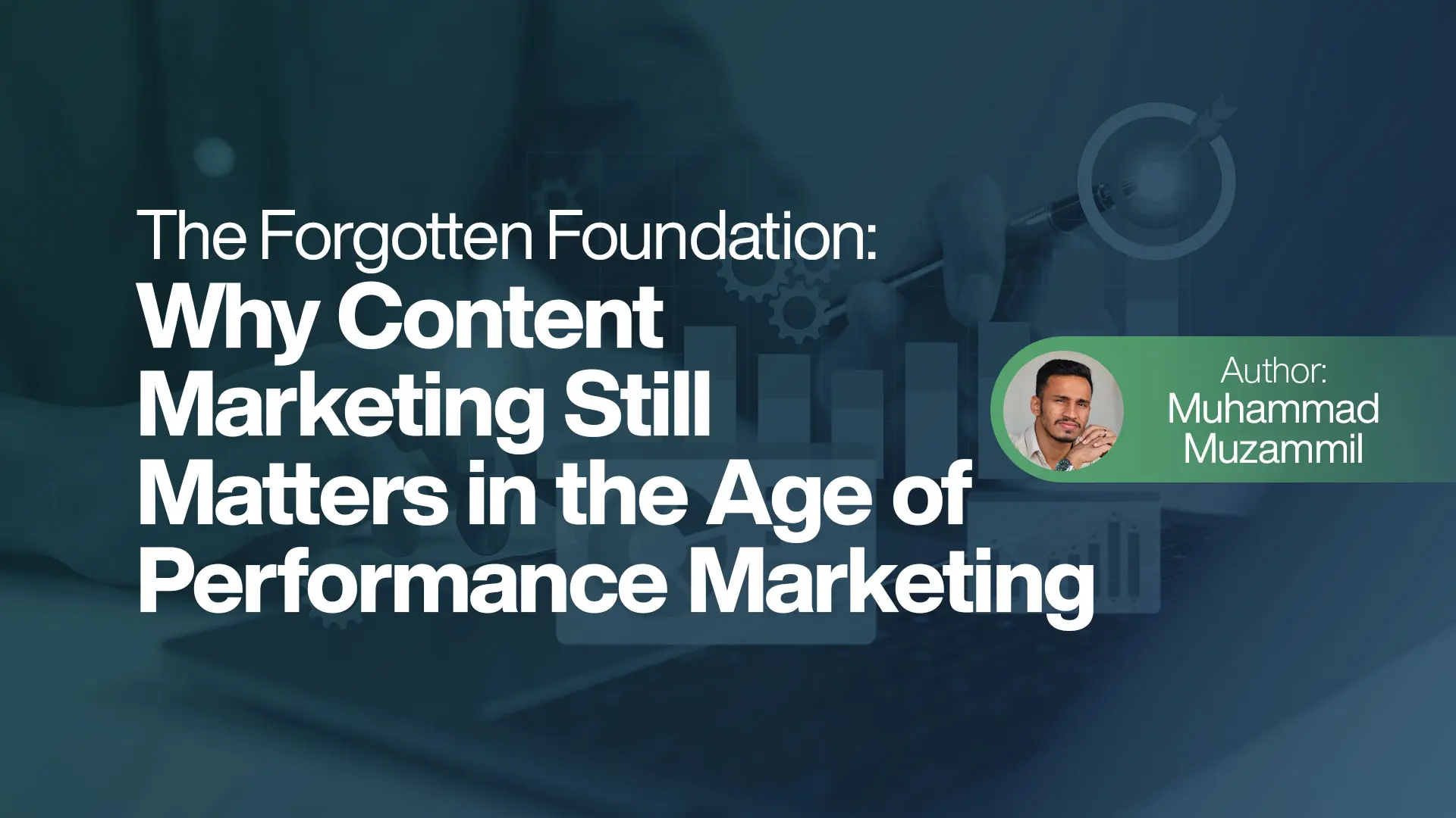 Why Content Marketing Still Matters in the Age of Performance Marketing