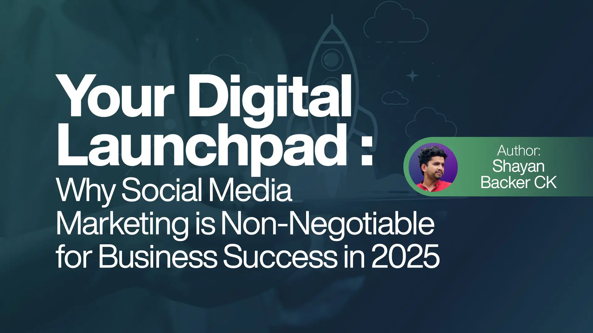Why Social Media Marketing is Non-Negotiable for Business Success in 2025