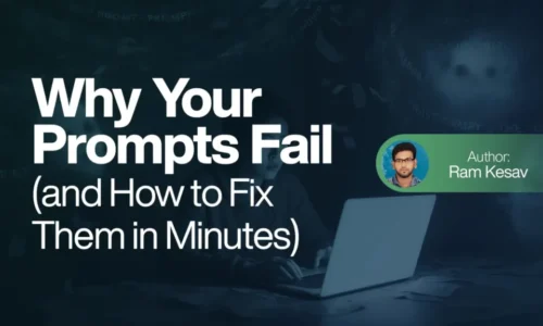 Why Your Prompts Fail