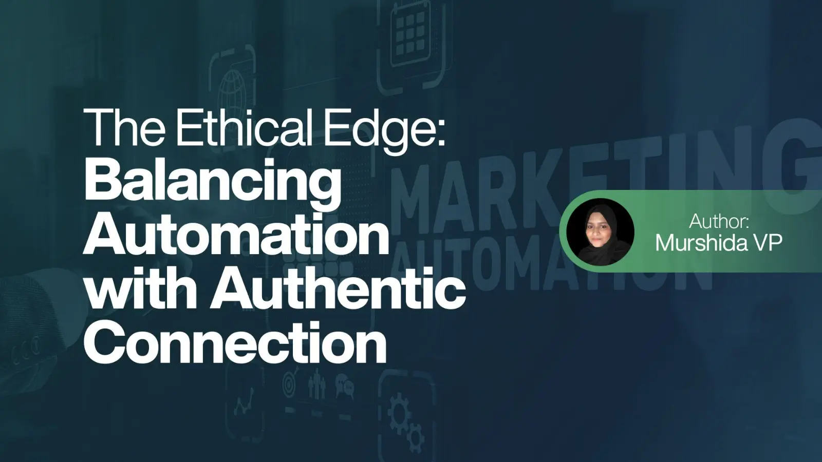 Balancing Automation with Authentic Connection