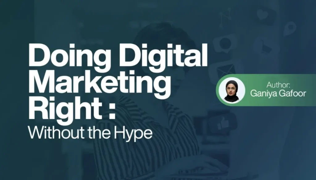 Doing Digital Marketing Right Without the Hype