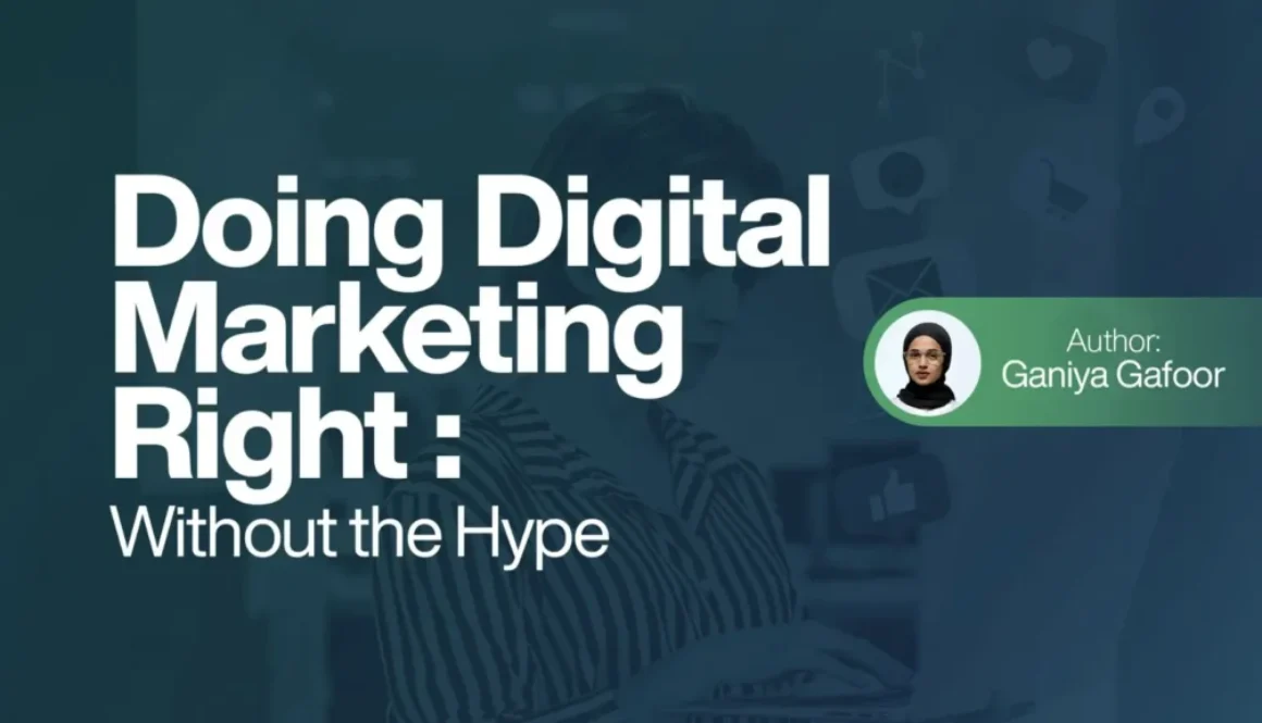 Doing Digital Marketing Right Without the Hype