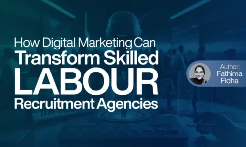 How Digital Marketing Can Transform Skilled Labour Recruitment Agencies