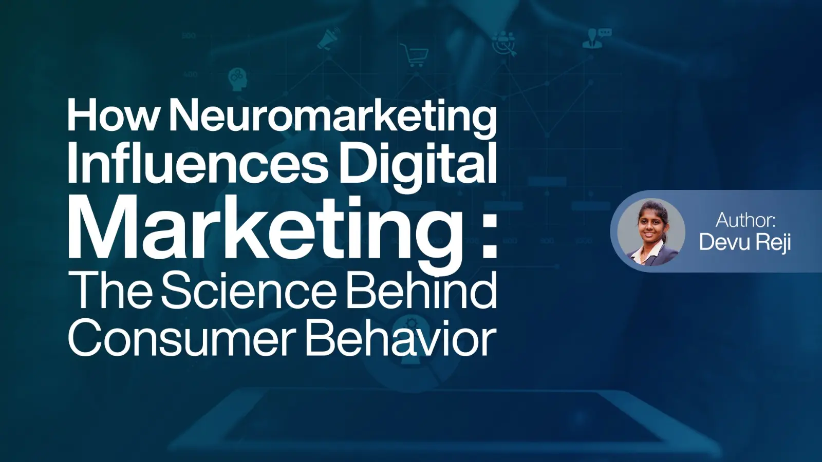 How Neuromarketing Influences Digital Marketing