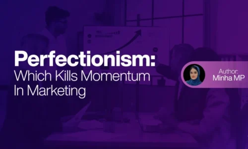 Perfectionism Kills Momentum in Digital Marketing