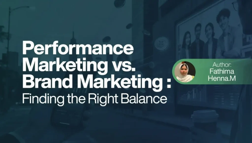 Performance Marketing vs Brand Marketing