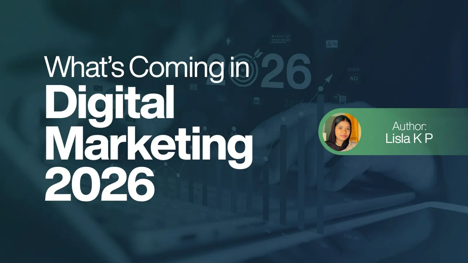 What’s Coming in Digital Marketing 2026