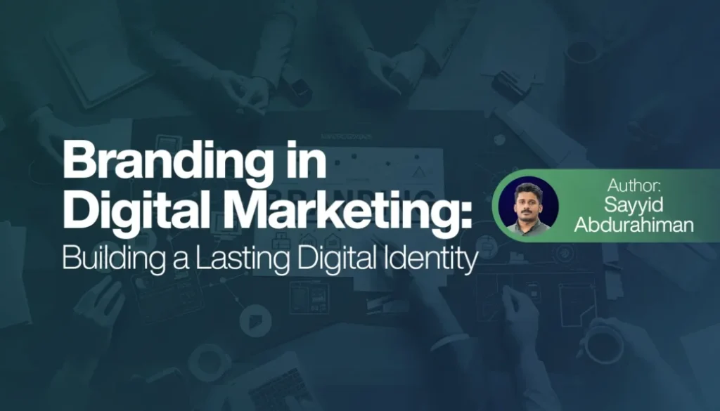 Branding in Digital Marketing Building a Lasting Digital Identity