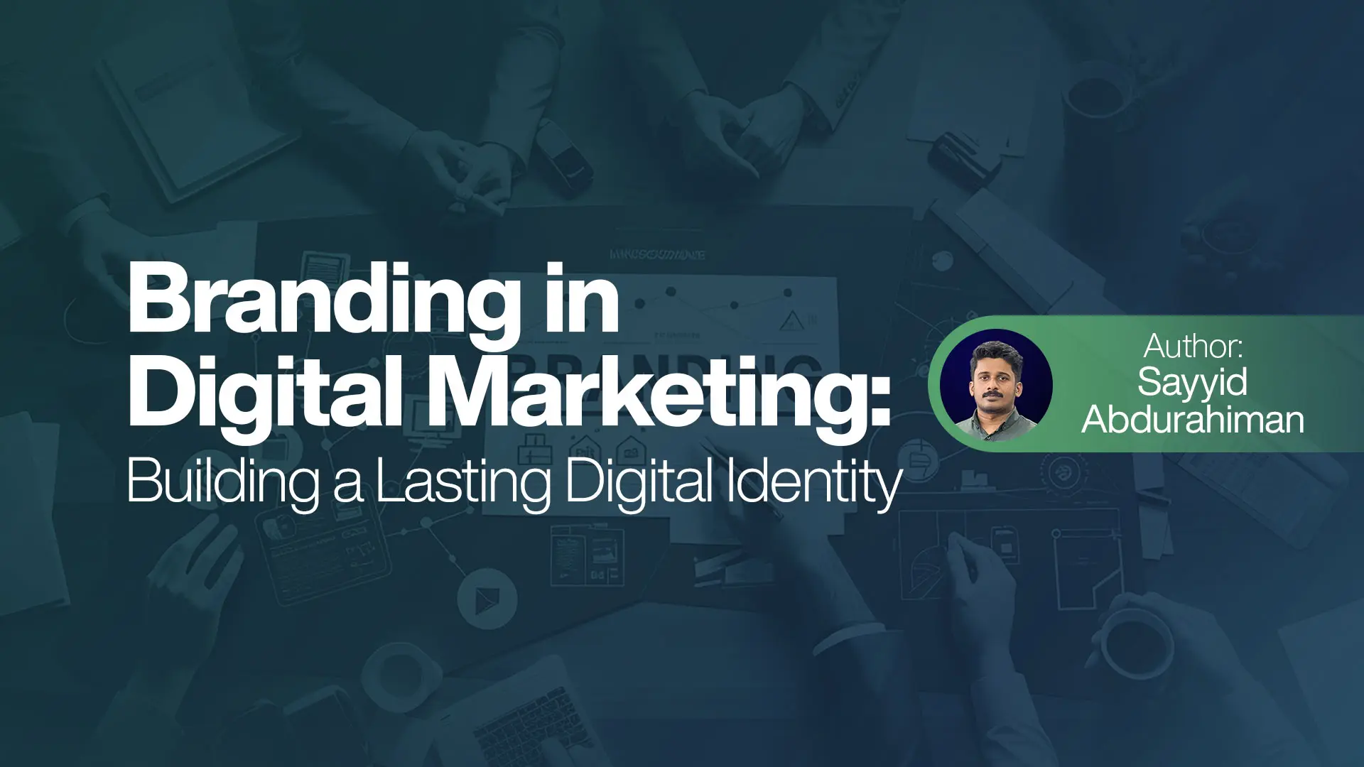 Branding in Digital Marketing Building a Lasting Digital Identity
