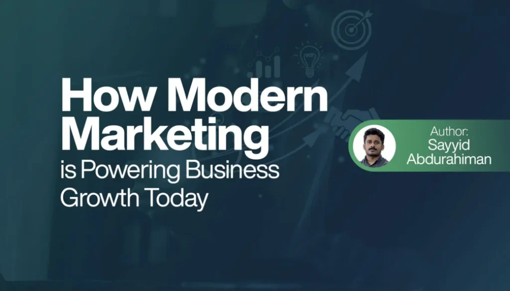 How Modern Marketing Is Powering Business Growth Today